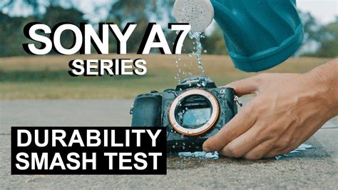 Ultimate Sony A7 Series Smash Durability Test 